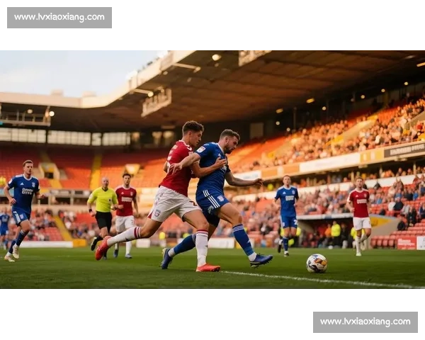 英冠焦点战谢菲联主场迎战维冈争夺关键三分走势解析前瞻看点全览